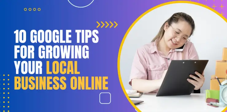 10 Tips for Using Google for Your Local Online Business