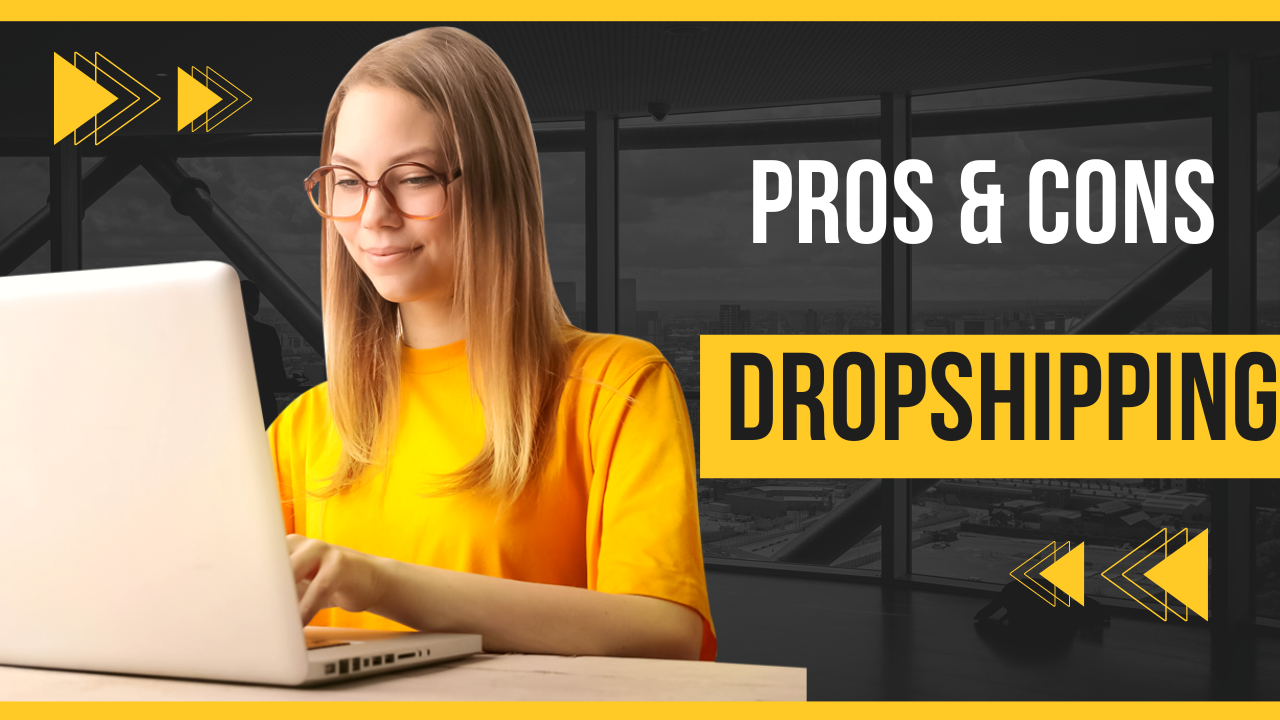 Pros and Cons of Dropshipping 2023