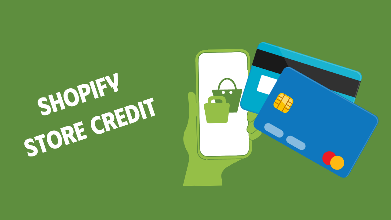 Shopify store credit benefits