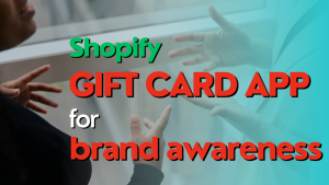 shopify gift card app for brand awareness