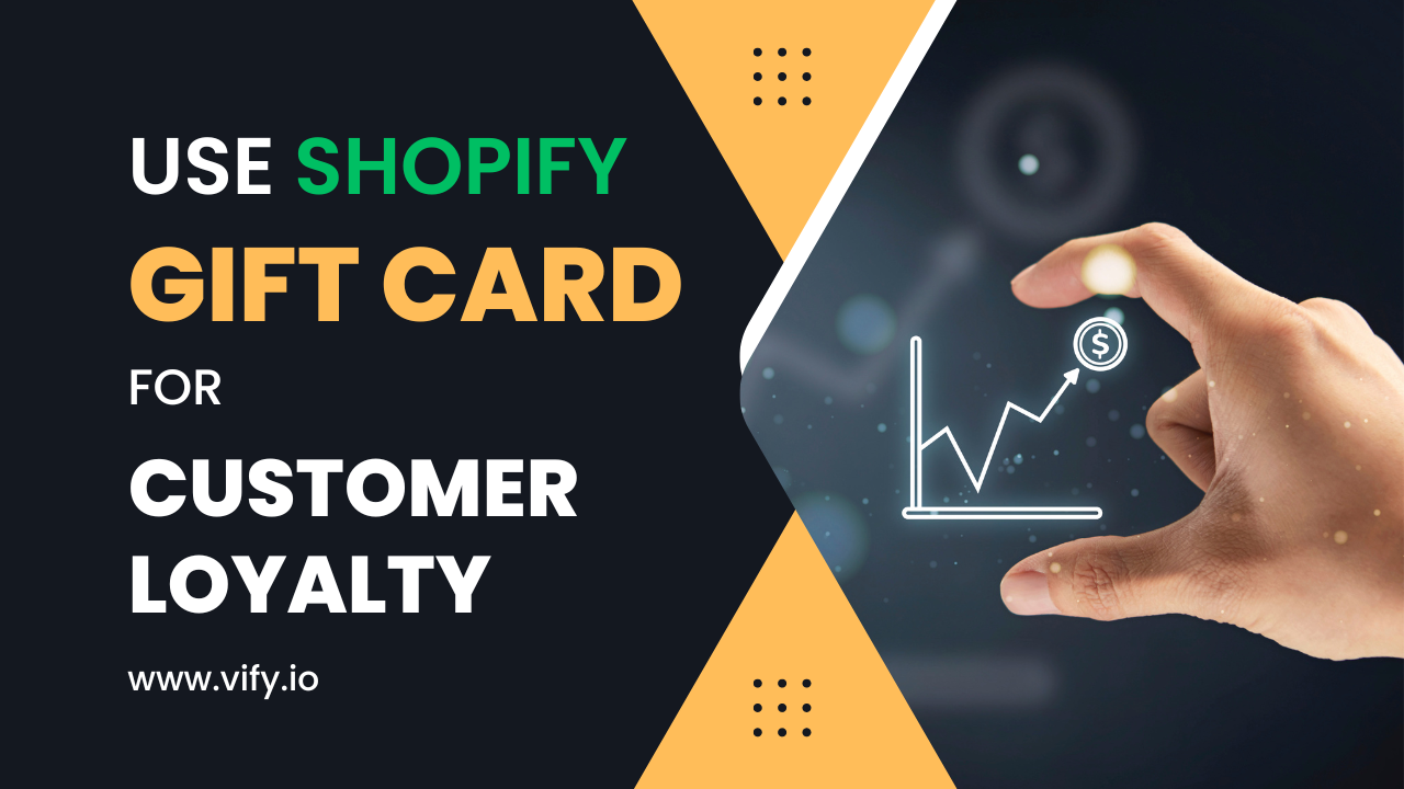 How to Use Shopify Gift Cards App To Drive Customer Loyalty