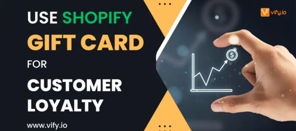 use shopify giftcard for customer loyalty