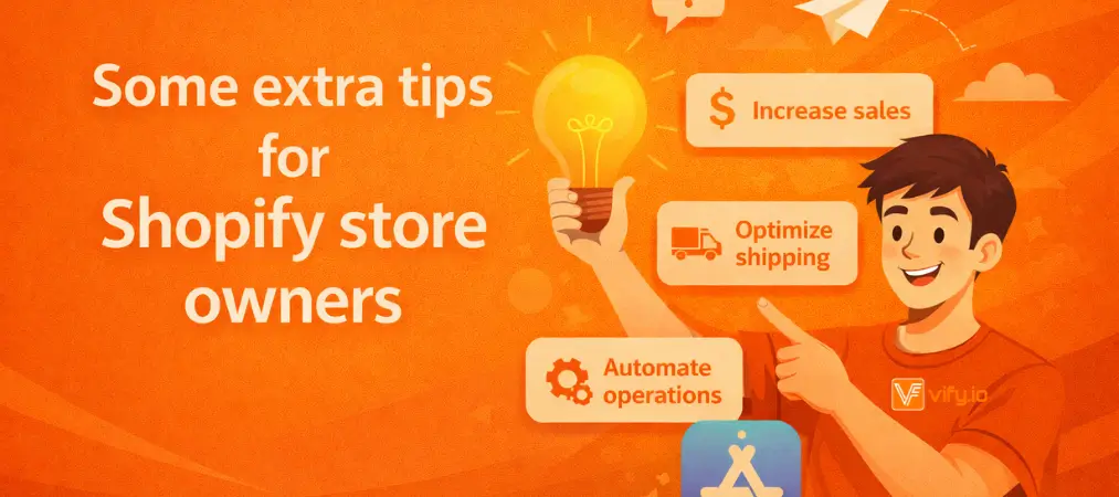 Some extra tips for Shopify store owners