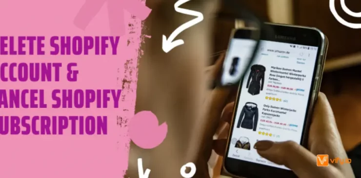 how to delete shopify account and cancel Shopify subscription