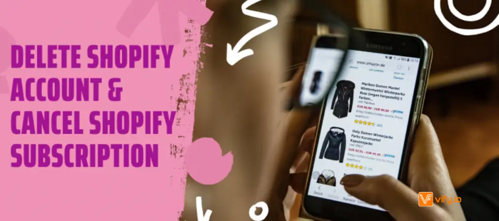 How to Delete Shopify Account & Cancel Shopify Subscription? 13 how to delete shopify account and cancel Shopify subscription