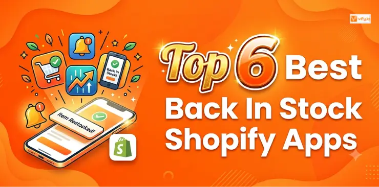 6 Best Back In Stock Shopify Apps