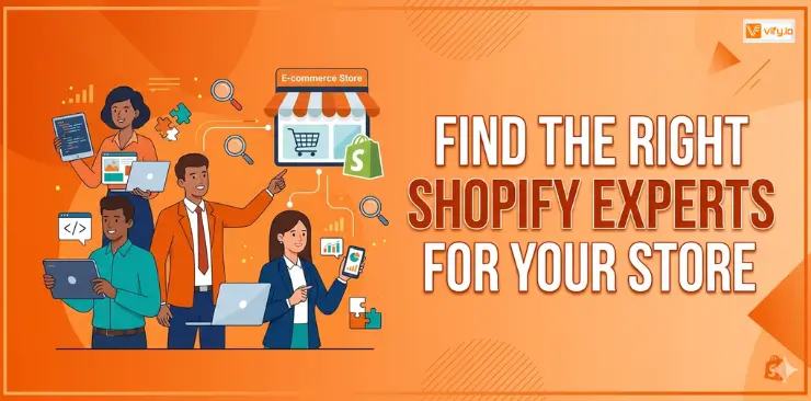 How to Find the Right Shopify Experts for your Store