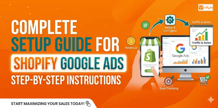 Shopify Google Ads: Complete Setup & Optimization Guide