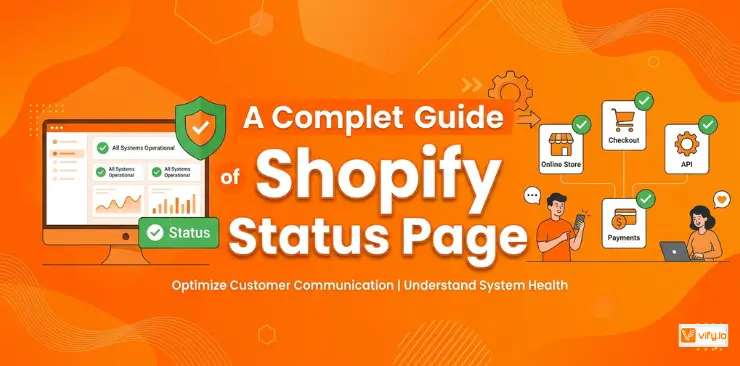 A Complete Guide of Shopify Status Page for Merchants