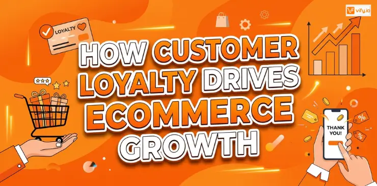 The Powerful Impact of Customer Loyalty on Ecommerce Success