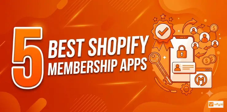 5 best Shopify Membership Apps to boost Customer Retention