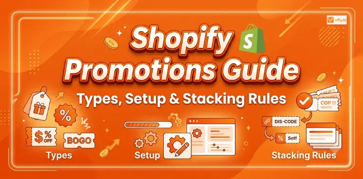 Full Shopify Promotions Guide: Types, Setup & Stacking Rules