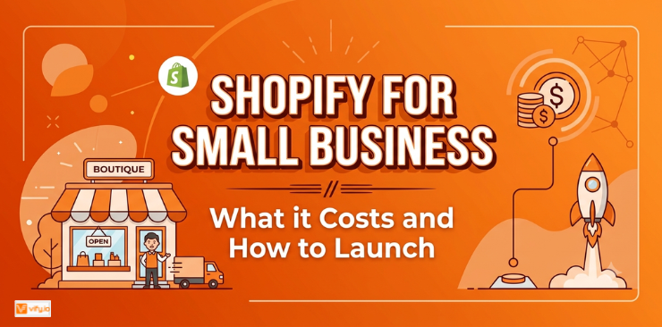 Shopify for Small Business: What It Really Costs and How to Launch
